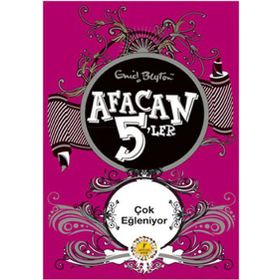 AFACAN 5'LER ÇOK EĞLENİYOR - ENID BLAYTON