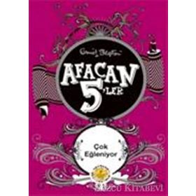 Afacan 5'ler Çok Eğleniyor - Enid Blyton