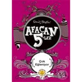 Afacan 5'ler Çok Eğleniyor - Enid Blyton