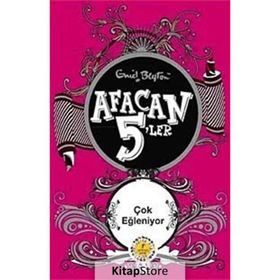 Afacan 5'ler Çok Eğleniyor - Enid Blyton