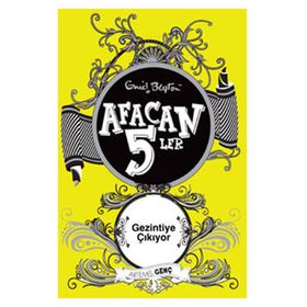 AFACAN 5'LER GEZINTIYE ÇIKIYOR - ENID BLAYTON