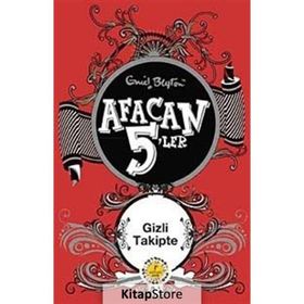 AFACAN 5'LER GIZLI TAKIPTE - ENID BLAYTON