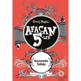 AFACAN 5'LER KARAVANLA TATILDE - ENID BLYTON