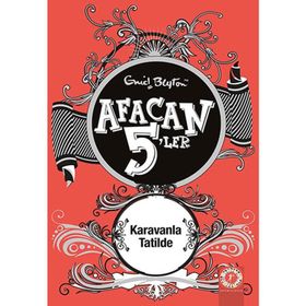 AFACAN 5'LER KARAVANLA TATILDE - ENID BLYTON
