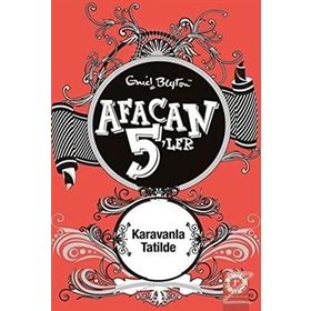 AFACAN 5'LER KARAVANLA TATILDE - ENID BLYTON