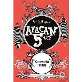 AFACAN 5'LER KARAVANLA TATILDE - ENID BLYTON