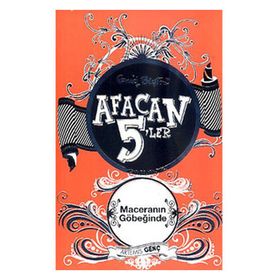 AFACAN 5'LER MACERANIN GÖBEĞİNDE - ENID BLAYTON