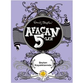 AFACAN 5'LER ŞEYTAN KAYALIKLARINDA - ENID BLAYTON