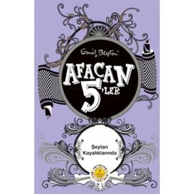AFACAN 5'LER ŞEYTAN KAYALIKLARINDA - ENID BLAYTON