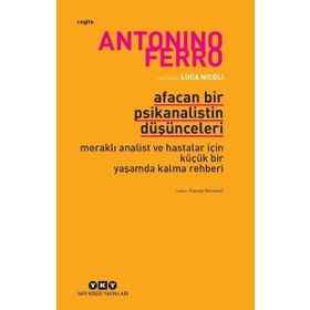 Afacan Bir Psikanalistin Düşünceleri - Antonino Ferro