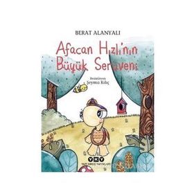 Afacan Hızlı’nın Büyük Serüveni - Berat Alanyalı