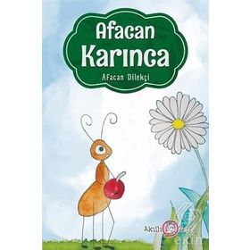 Afacan Karınca - Afacan Dilekçi