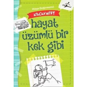Afacan Mert - Hayat Üzümlü Bir Kek Gibi - Afacan Mert