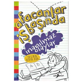 Afacanlar İş Başında - İnanılmaz Olaylar - Yasemin Derya Aka