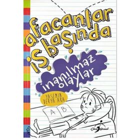 Afacanlar İş Başında - İnanılmaz Olaylar - Yasemin Derya Aka