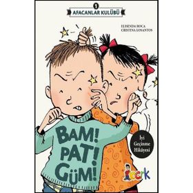 Afacanlar Kulübü - Bam! Pat! Güm! - Elisenda Roca