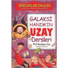 AFACANLAR OKULDA GALAKSI HANIM'IN UZAY DERSLERI - PHIL ROXBEE COX