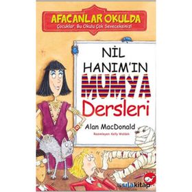 Afacanlar Okulda Nil Hanım'ın Mumya Dersleri - Alan Macdonald