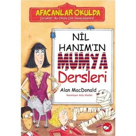 Afacanlar Okulda Nil Hanım'ın Mumya Dersleri - Alan Macdonald