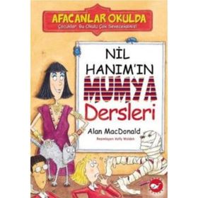 Afacanlar Okulda Nil Hanım'ın Mumya Dersleri - Alan Macdonald