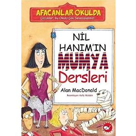 Afacanlar Okulda Nil Hanım'ın Mumya Dersleri - Alan Macdonald