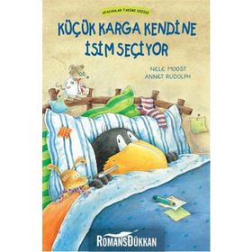 Afacanlar Takımı - Küçük Karga Kendine İsim Seçiyor Annet Rudolph,Nele Moost