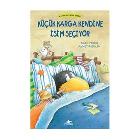 Afacanlar Takımı - Küçük Karga Kendine İsim Seçiyor Annet Rudolph,Nele Moost