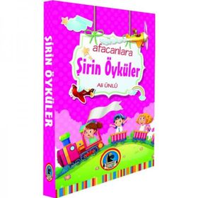 AFACANLARA ŞİRİN ÖYKÜLER - ALI ÜNLÜ