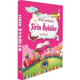 AFACANLARA ŞİRİN ÖYKÜLER - ALI ÜNLÜ