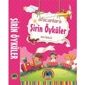 AFACANLARA ŞİRİN ÖYKÜLER - ALI ÜNLÜ