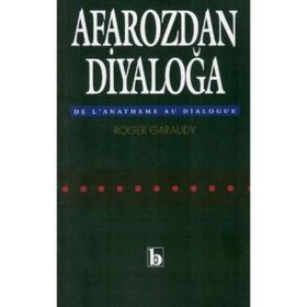 AFAROZ'DAN DIYALOG'A - ROGER GARAUDY