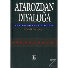 AFAROZ'DAN DIYALOG'A - ROGER GARAUDY