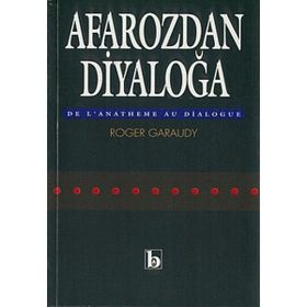 AFAROZ'DAN DIYALOG'A - ROGER GARAUDY