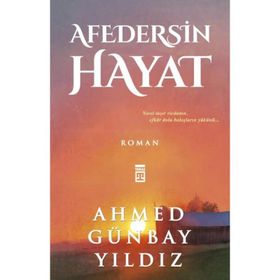 AFEDERSIN HAYAT - AHMED GÜNBAY YILDIZ
