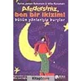 AFEDERSINIZ, BEN BIR İKİZİM BÜTÜN YÖNLERİYLE BURÇLAR - REINA JAMES REINSTEIN, MIKE REINSTEIN