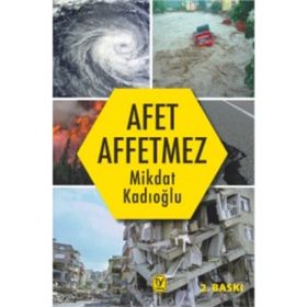 Afet Affetmez - Mikdat Kadıoğlu