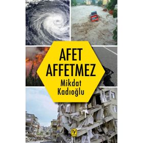 Afet Affetmez - Mikdat Kadıoğlu