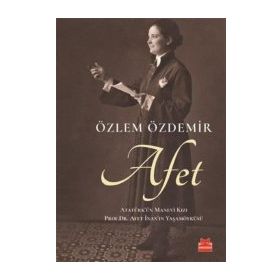 Afet: Atatürk'ün Manevi Kızı - Özlem Özdemir