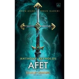 Afet - Bir League Of Legends - Anthony Reynolds