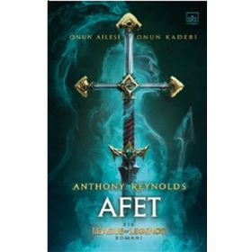 Afet: Bir League of Legends Romanı - Anthony Reynolds