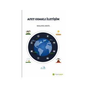 Afet Odaklı İletişim - Selma Koç Akgül