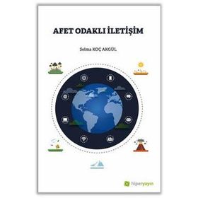Afet Odaklı İletişim - Selma Koç Akgül