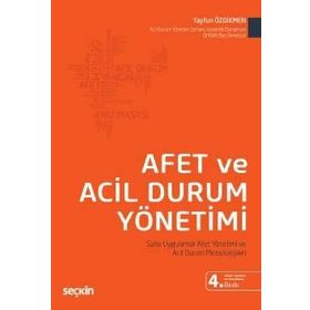 Afet ve Acil Durum Yönetimi Saha Uygulamalı Afet Yönetimi ve Acil Durum Metodolojileri - Tayfun Özdikmen