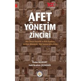 Afet Yönetim Zinciri - Önder Bozkurt - Halil İbrahim Çiçekdağı