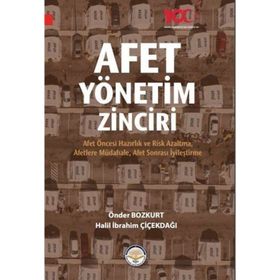 Afet Yönetim Zinciri - Önder Bozkurt - Halil İbrahim Çiçekdağı