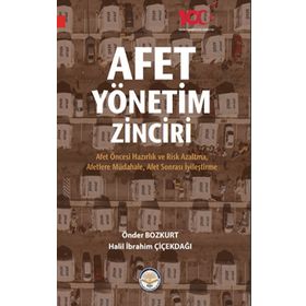 Afet Yönetim Zinciri - Önder Bozkurt - Halil İbrahim Çiçekdağı