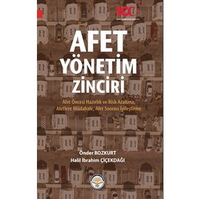 Afet Yönetim Zinciri - Önder Bozkurt - Halil İbrahim Çiçekdağı