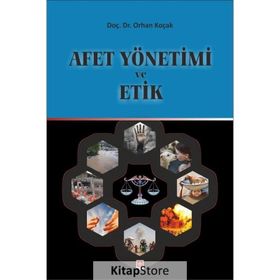 Afet Yönetimi Ve Etik - Orhan Koçak