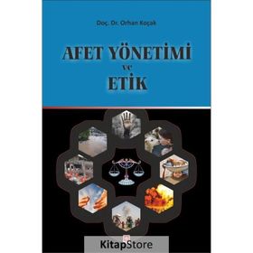 Afet Yönetimi Ve Etik - Orhan Koçak