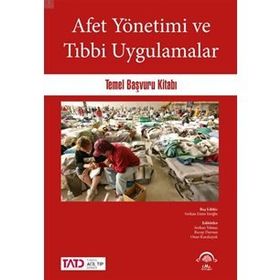 Afet Yönetimi Ve Tıbbi Uygulamalar - Serkan Emre Eroğlu